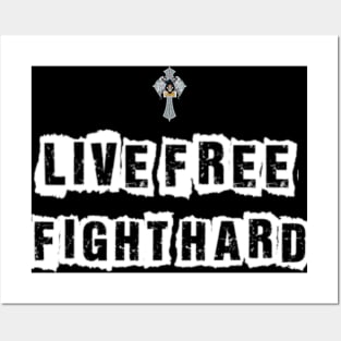 Live free fight hard (rock and roll) Posters and Art